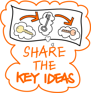 Share the key ideas